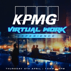 KPMG Virtual Work Experience Day, Thursday 4th April 2024, from 10am - 4pm