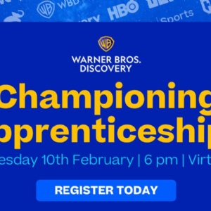 Warner Bros. Discovery’s Championing Apprenticeship Virtual Event